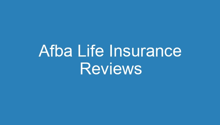 Afba Life Insurance Reviews